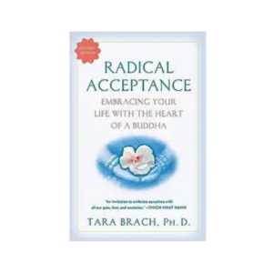 Radical Self Acceptance